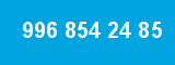 996 854 24 85